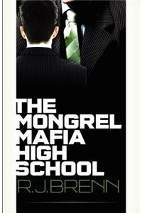The Mongrel Mafia High School