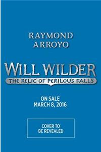 Will Wilder #1: The Relic of Perilous Falls
