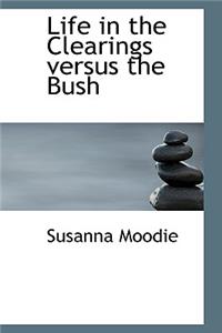 Life in the Clearings versus the Bush