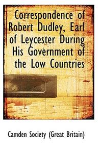 Correspondence of Robert Dudley