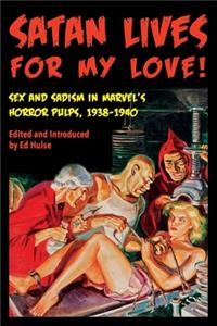 Satan Lives for My Love!