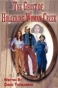 Ghost of Hollering Woman Creek