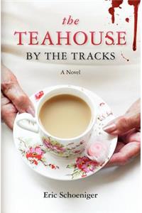 Teahouse by the Tracks