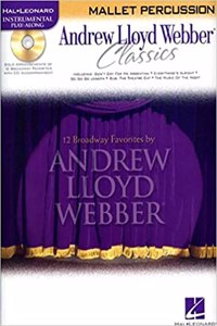 Andrew Lloyd Webber Classics: Mallet Percussion [With CD (Audio)]