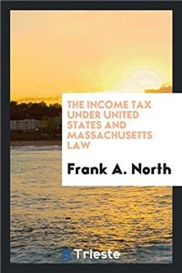 THE INCOME TAX UNDER UNITED STATES AND M