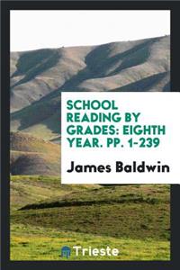 School Reading by Grades: First[-Eighth] Year