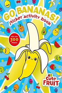 Go Bananas! Sticker Activity Book