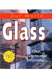 Our World: Glass
