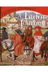 History Journeys: A Tudor Journey