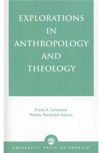 Explorations in Anthropology and Theology