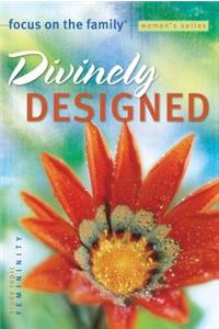 Divinely Designed