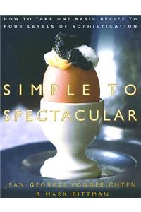 Simple to Spectacular: How to Take One Basic Recipe to Four Levels of Sophistication