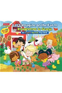 Fisher-Price Little People: Let's Imagine at the Farm/Imaginemos La Granja