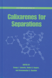 Calixarenes for Separations