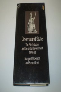 Cinema and State: Film Industry and the British Government, 1927-84