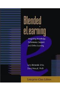 Blended Elearning Integrating Knowledge, Performance Support, and Online Learning