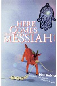 Here Comes the Messiah!