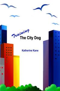Training The City Dog