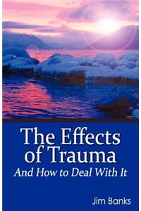 The Effects of Trauma and How to Deal with It