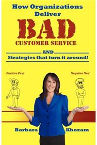 How Organizations Deliver BAD Customer Service