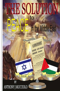 SOLUTION to Peace in the Middle East