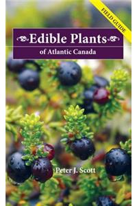 Edible Plants of Atlantic Canada: Field Guide