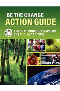 Be the Change Action Guide - 6th Edition