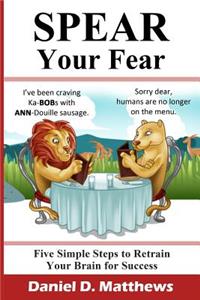 Spear Your Fear
