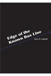 Edge of the Known Bus Line
