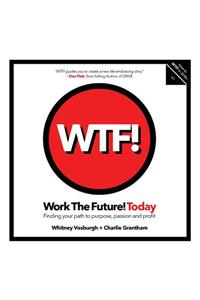Work the Future! Today