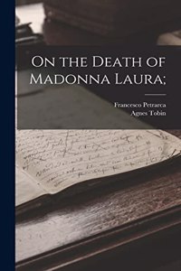 On the Death of Madonna Laura;