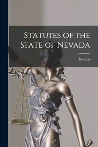 Statutes of the State of Nevada