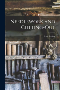 Needlework and Cutting-Out