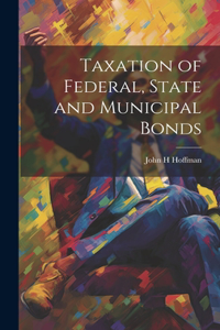 Taxation of Federal, State and Municipal Bonds