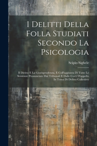 I Delitti Della Folla Studiati Secondo La Psicologia