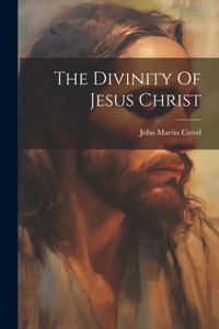 Divinity Of Jesus Christ