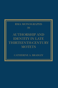 Authorship and Identity in Late Thirteenth-Century Motets