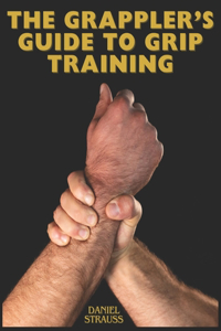 Grappler's Guide to Grip Training