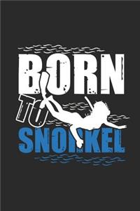 Born To Snorkel