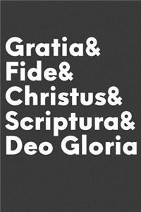 Gratia & Fide & Christus & Scriptura & Deo Gloria