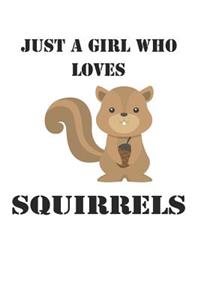 Just A Girl Who Loves Squirrels