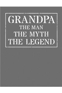 Grandpa The Man The Myth The Legend