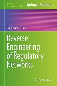 Reverse Engineering of Regulatory Networks: Methods and Protocols