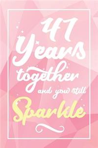 47 Years Together And You Still Sparkle