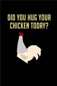 Did you Hug your Chicken Today?