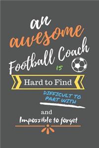 An Awesome Football Coach is Hard to Find Difficult to Part with and Impossible to Forget