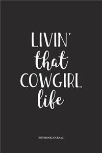 Livin That Cowgirl Life