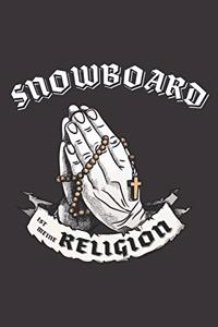 Snowboard Ist Meine Religion