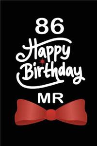 86 Happy birthday mr