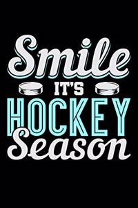 Smile It's Hockey Season: Journal For Recording Notes, Thoughts, Wishes Or To Use As A Notebook For Ice Hockey Lovers, Ice Hockey Players And Fans (5 x 8; 120 Pages)